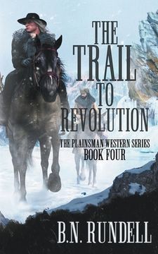 portada The Trail to Revolution: A Classic Western Series (in English)