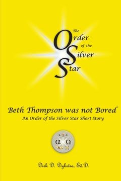 portada Beth Thompson was not Bored: An Order of the Silver Star Short Story (en Inglés)