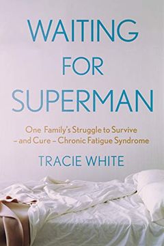 portada Waiting for Superman: One Family'S Struggle to Survive – and Cure – Chronic Fatigue Syndrome (en Inglés)