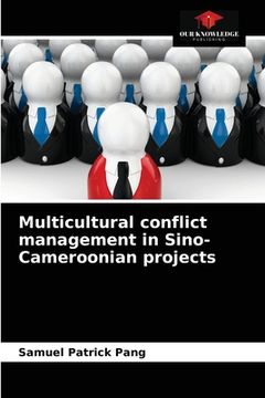 portada Multicultural conflict management in Sino-Cameroonian projects (en Inglés)