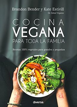NUEVO LIBRO: COCINA SALUDABLE EN FAMILIA • La Gloria Vegana