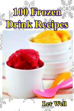 portada 100 Frozen Drink Recipes (en Inglés)