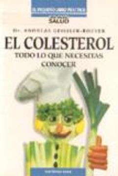 Libro EL COLESTEROL. TODO LO QUE NECESITAS CONOCER, ANDREAS GEISSLER ...