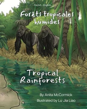portada Tropical Rainforests (French-English): Forêts tropicales humides (en Francés)