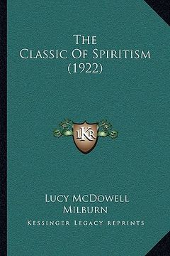 portada the classic of spiritism (1922) (en Inglés)