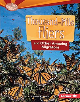 portada Thousand-Mile Fliers and Other Amazing Migrators (Searchlight Books ™ ― Animal Superpowers) (en Inglés)
