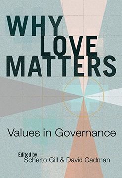 portada Why Love Matters: Values in Governance (en Inglés)