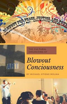 portada Blowout Consciousness: How to Do Cultural Organizing (in English)