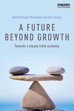 portada A Future Beyond Growth: Towards a Steady State Economy (en Inglés)