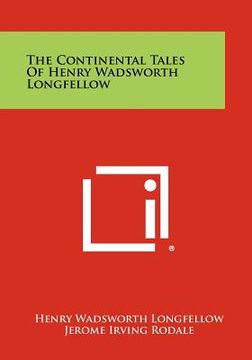 portada the continental tales of henry wadsworth longfellow (en Inglés)