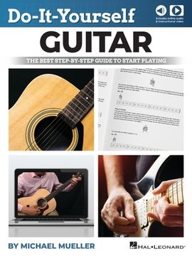 portada Do-It-Yourself Guitar: The Best Step-By-Step Guide to Start Playing by Michael Mueller and Including Online Video and Audio (en Inglés)