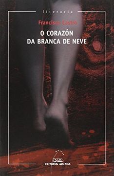 portada O Corazón da Branca de Neve (Literaria) (in Spanish)