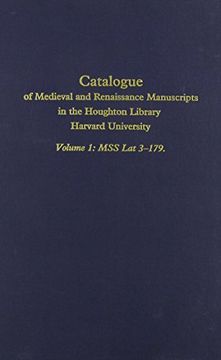 portada Catalogue of Medieval & Renaissance Manuscripts in the Houghton Library, Harvard University: Volume 1 - mss lat 3-179. 