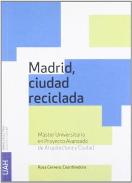 portada madrid, ciudad reciclada. máster universitario en proyecto avanzado de arquitectura y ciudad