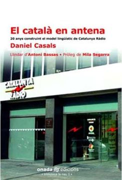 portada El català en antena: 20 anys construint el model lingüístic de Catalunya Ràdio (La Nau)