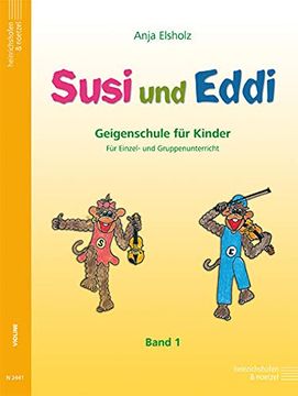 portada Susi und Eddi. Geigenschule für Kinder ab 5 Jahren. Für Einzel- und Gruppenunterricht: Susi und Eddi, für Violine, bd. 1 (en Alemán)