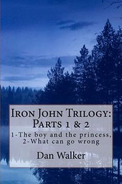 portada iron john trilogy, parts 1 and 2 (in English)