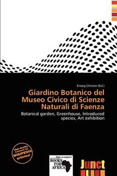 giardino botanico del museo civico di scienze naturali di faenza (en Inglés)
