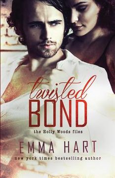 portada Twisted Bond (Holly Woods Files, #1) (in English)