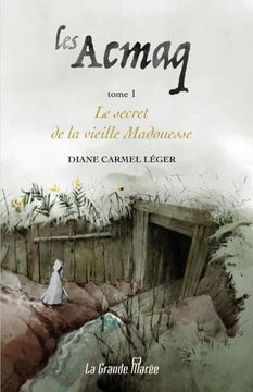 portada Les Acmaq - Tome 1: Le Secret de la Vieille Madouesse (en Francés)
