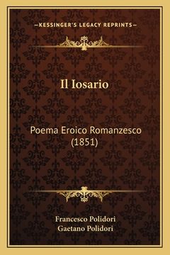 portada Il Iosario: Poema Eroico Romanzesco (1851) (en Italiano)