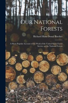 portada Our National Forests: a Short Popular Account of the Work of the United States Forest Service on the National Forests