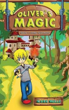 portada Oliver's Magic (Book 3): Dark Wizardry (in English)