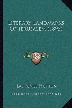 portada literary landmarks of jerusalem (1895) (en Inglés)