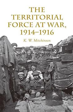 portada The Territorial Force at War, 1914-16