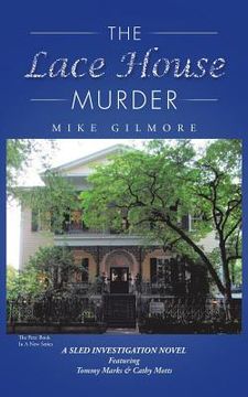 portada The Lace House Murder: A Sled Investigation Novel (in English)