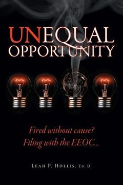 portada Unequal Opportunity: Fired without cause? Filing with the EEOC>
