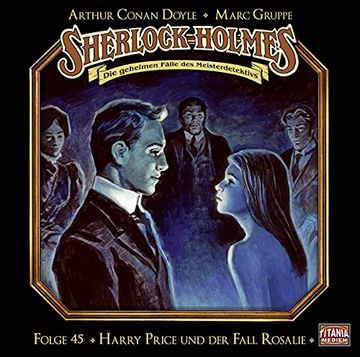 portada Sherlock Holmes - Folge 45: Harry Price und der Fall Rosalie. Hörspiel. (in German)