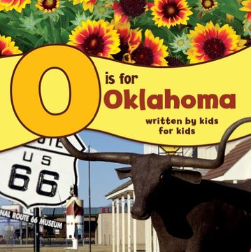 portada O is for Oklahoma: Written by Kids for Kids (See-My-State Alphabet Book) (en Inglés)