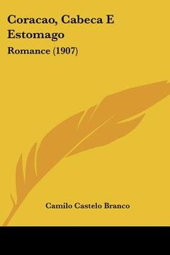 portada coracao, cabeca e estomago: romance (1907)