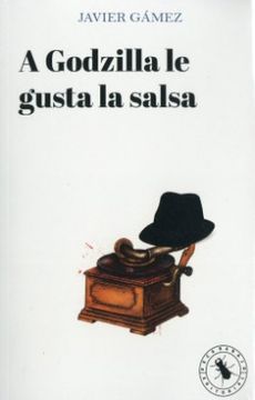 portada A Godzilla le Gusta la Salsa (in Spanish)