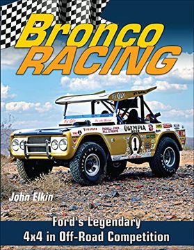 portada Bronco Racing: Ford's Legendary 4x4 in Off-Road Competition (en Inglés)