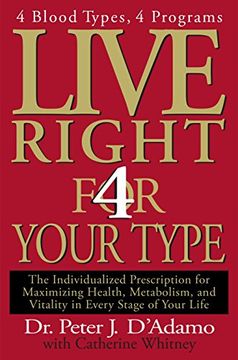 portada Live Right 4 Your Type: The Individualized Prescription for Maximizing Health, Metabolism, and Vitality in Every Stage of Your Life (Eat Right 4 Your Type) (in English)