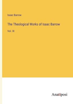 portada The Theological Works of Isaac Barrow: Vol. IX (en Inglés)