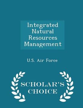 portada Integrated Natural Resources Management - Scholar's Choice Edition (en Inglés)