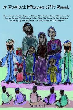 portada a perfect mitzvah gift book: time travel with the kagan's kids to 10th century kiev, "when jews of eastern europe had no hope other than the grace