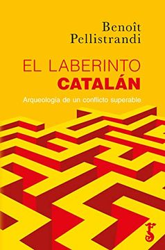 portada Laberinto Catalan Arqueologia de un Conflicto Superable