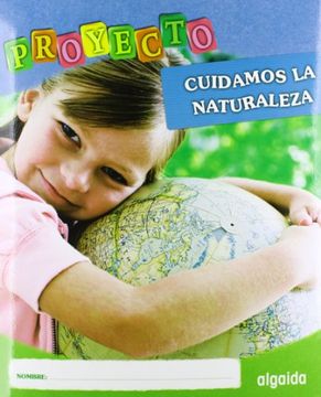portada Proyecto Cuidamos La Naturaleza. Educación Infantil. Segundo ciclo