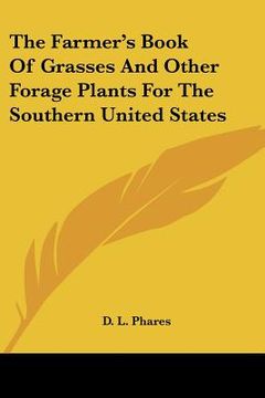 portada the farmer's book of grasses and other forage plants for the southern united states (in English)