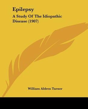 portada epilepsy: a study of the idiopathic disease (1907) (in English)