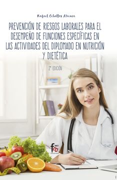 portada Prevencion de Riesgos Laborales Para el Desempeño de Funciones Especificas en las Actividades del Diplomado en Nutricion y Dietetica (in Spanish)