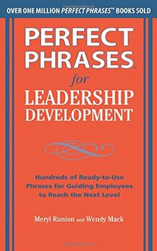 portada Perfect Phrases for Leadership Development: Hundreds of Ready-To-Use Phrases for Guiding Employees to Reach the Next Level (Perfect Phrases Series) (en Inglés)