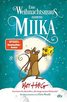 portada Eine Weihnachtsmaus Namens Miika: Illustriertes Kinderbuch zum Selberlesen und Vorlesen ab 8 (en Alemán)