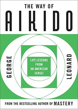 portada The way of Aikido: Life Lessons From an American Sensei (in English)