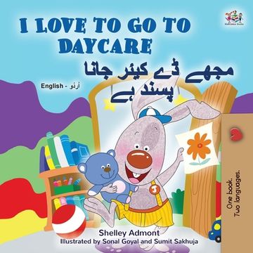 portada I Love to Go to Daycare (English Urdu Bilingual Book for Kids) (en Urdu)