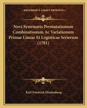 portada Novi Systematis Permutationum Combinationum Ac Variationum Primae Lineae Et Logisticae Serierum (1781) (en Latin)